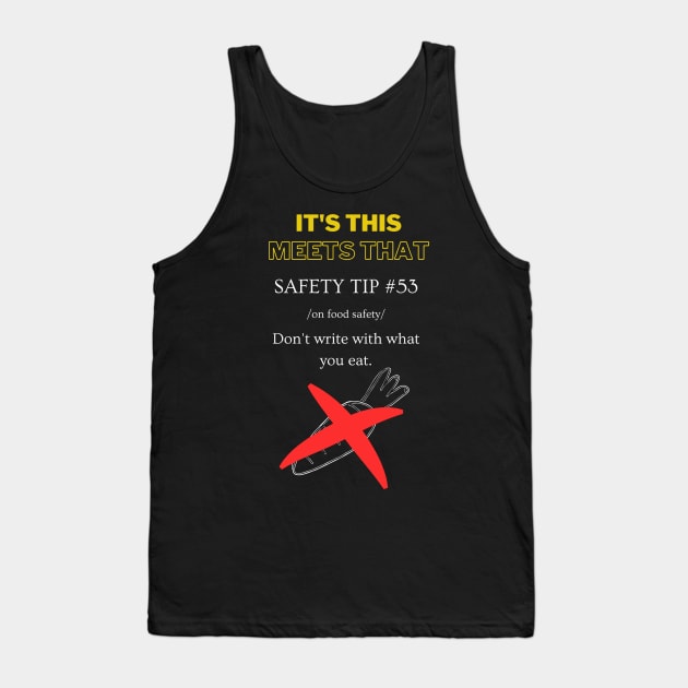 Safety Tip #53 - It's This Meets That Tank Top by It's This Meets That